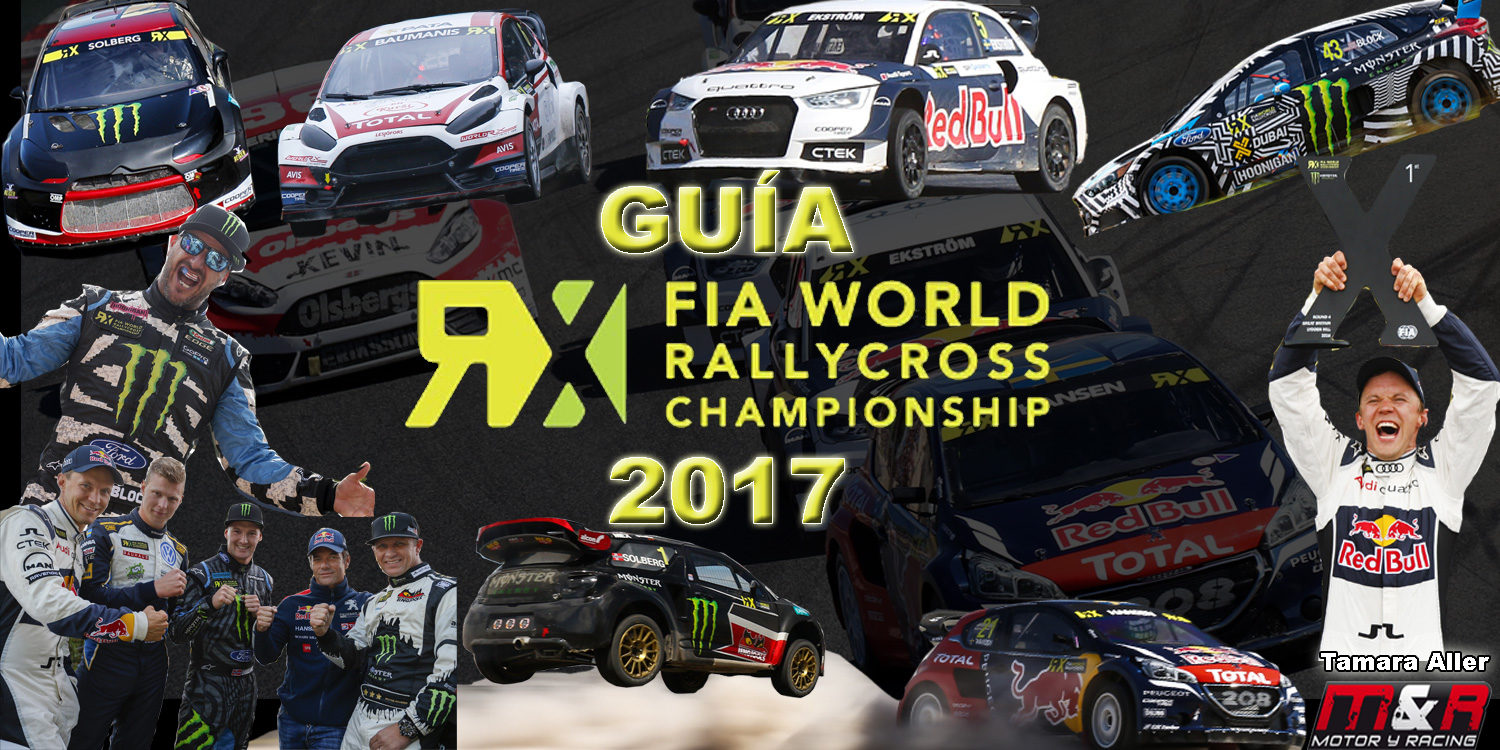 Guía del rallycross y el Campeonato del Mundo de Rallycross 2017